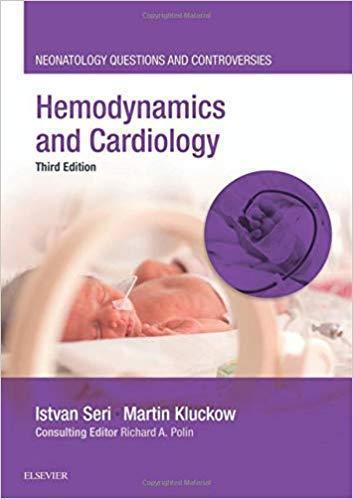 Hemodynamics and Cardiology: Neonatology Questions and Controversies 2018 - اطفال