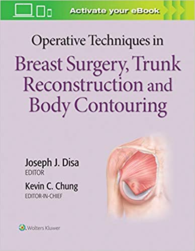 تکنیک های عملیاتی در جراحی پستان ، بازسازی تنه و کانتورینگ بدن - جراحی