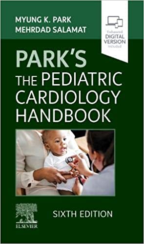 PARKS THE PEDIATRIC CARDIOLOGY HANDBOOK 2022 - اطفال