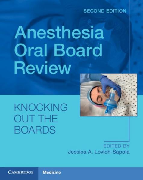 Anesthesia Oral Board Review(2023) 2nd Edition - بیهوشی