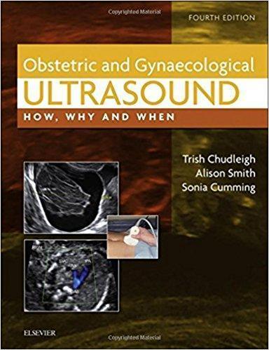Obstetric & Gynaecological Ultrasound: How, Why and When  2017 - رادیولوژی