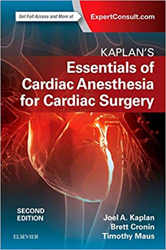 Kaplan’s Essentials of Cardiac Anesthesia  2018 - قلب و عروق