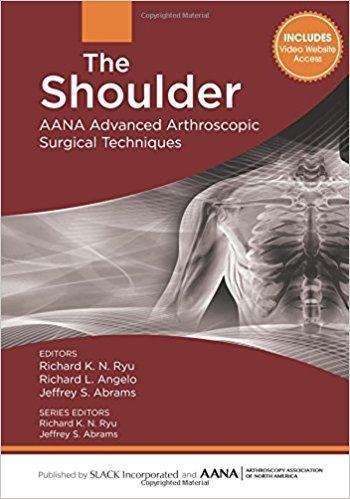 The Shoulder: AANA Advanced Arthroscopic Surgical Techniques  2016 - اورتوپدی