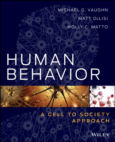 Human Behavior: A Cell to Society Approach2015 - روانپزشکی