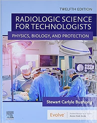 Radiologic Science for Technologists: Physics, Biology, and Protection 2021 - رادیولوژی