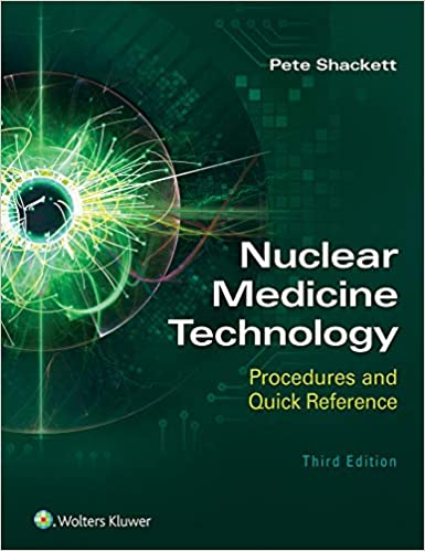 Nuclear Medicine Technology: Procedures and Quick Reference 2020 - فیزیک پزشکی و پزشکی هسته ای