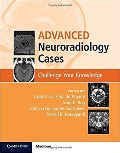 Advanced Neuroradiology Cases: Challenge Your Knowledge  2017 - نورولوژی