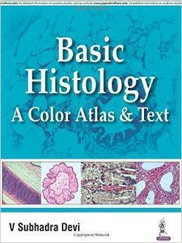 Basic Histology: A Color Atlas and Text  2016 - بافت شناسی و جنین شناسی