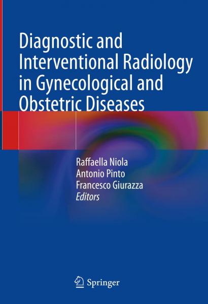Diagnostic and Interventional Radiology in Gynecological and Obstetric Diseases2023 - رادیولوژی