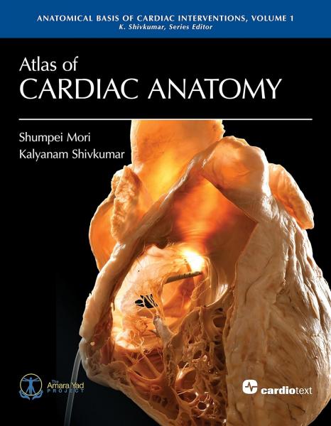 Atlas of Cardiac Anatomy: Anatomical Basis of Cardiac Interventions, Volume 1(2023) 1st Edition - قلب و عروق