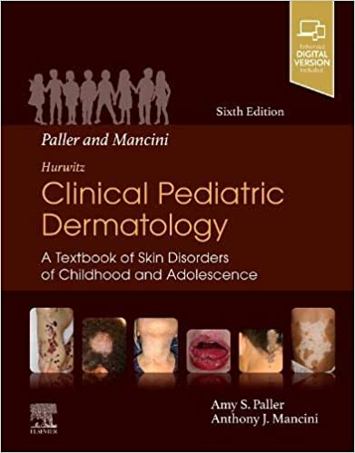 Hurwitz Clinical Pediatric Dermatology : A Textbook of Skin Disorders of Childhood & Adolescence  2022 - پوست