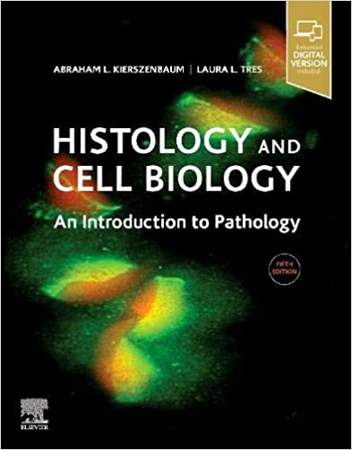 Histology and Cell Biology: An Introduction to Pathology 2020 - بافت شناسی و جنین شناسی