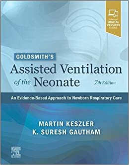 Goldsmith Assisted Ventilation of the Neonate- An Evidence-Based Approach to Newborn Respiratory Care  2022 - اطفال