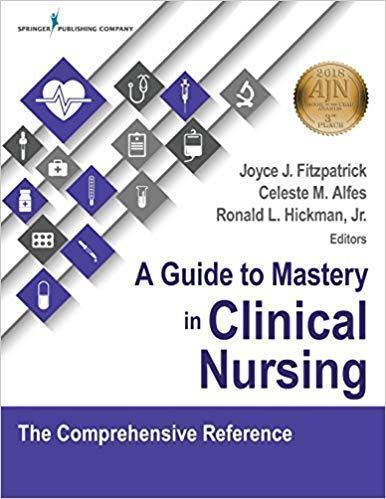 A Guide to Mastery in Clinical Nursing: The Comprehensive Reference 2018 - پرستاری