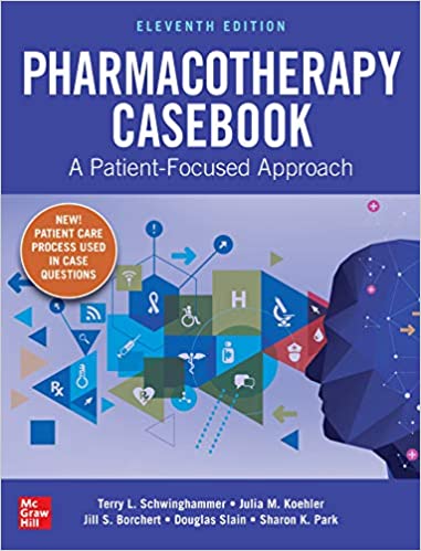 Pharmacotherapy Casebook- A Patient-Focused Approach 2020 - فارماکولوژی