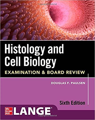 Histology And Cell Biology: Examination And Board Review 2022 - بافت شناسی و جنین شناسی