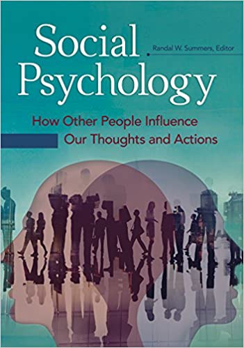 Social Psychology: How Other People Influence Our Thoughts and Actions 2017 - روانپزشکی