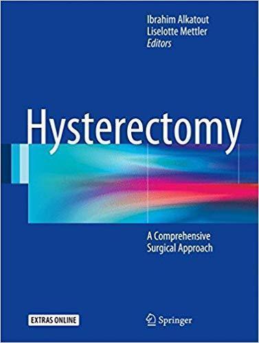 Hysterectomy: A Comprehensive Surgical Approach 2018 - جراحی