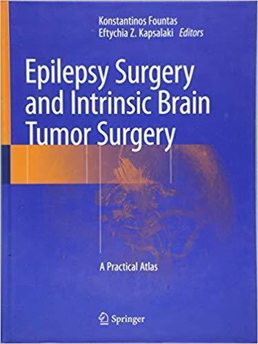 Epilepsy Surgery and Intrinsic Brain Tumor Surgery: A Practical Atlas 2019 - جراحی