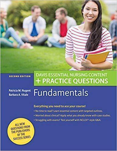 Fundamentals: Davis Essential Nursing Content + Practice Questions 2017 - پرستاری