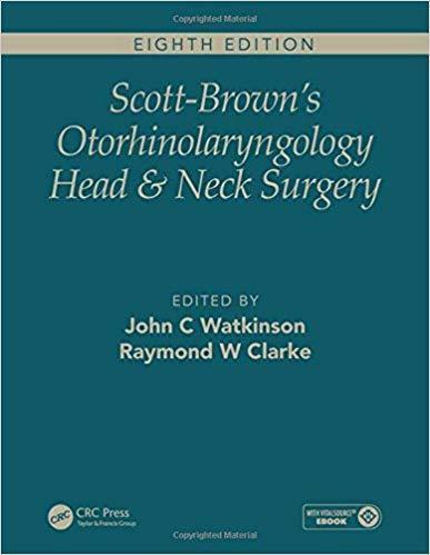 Scott Brown s Otorhinolaryngology and Head and Neck Surgery  6 vol 2018 - گوش و حلق و بینی
