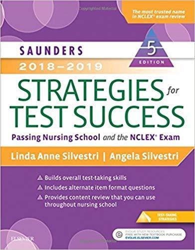 Saunders Strategies for Test Success Passing Nursing School and the NCLEX Exam 2018 2019 - پرستاری