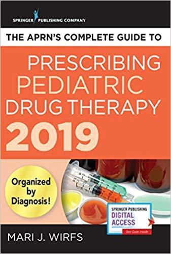 The APRN’s Complete Guide to Prescribing Pediatric Drug Therapy 2019 - اطفال